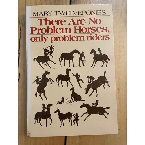VTG There are no problem horses, only problem riders.Mary Twelveponies. p/b 1982 - Picture 1 of 5